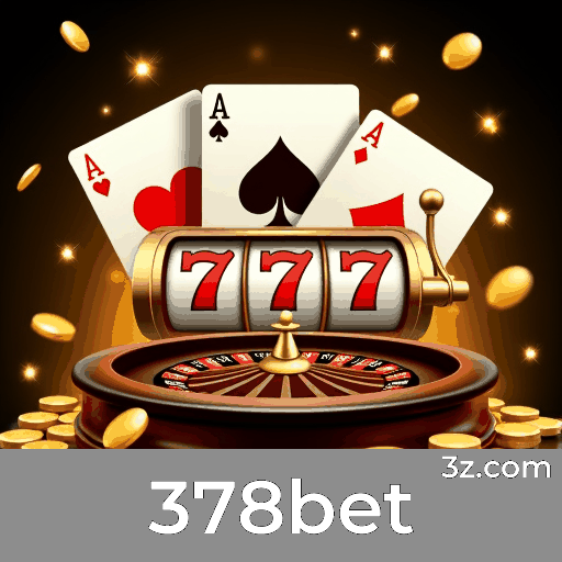 378bet: Experiência de Cassino Profissional e Realista