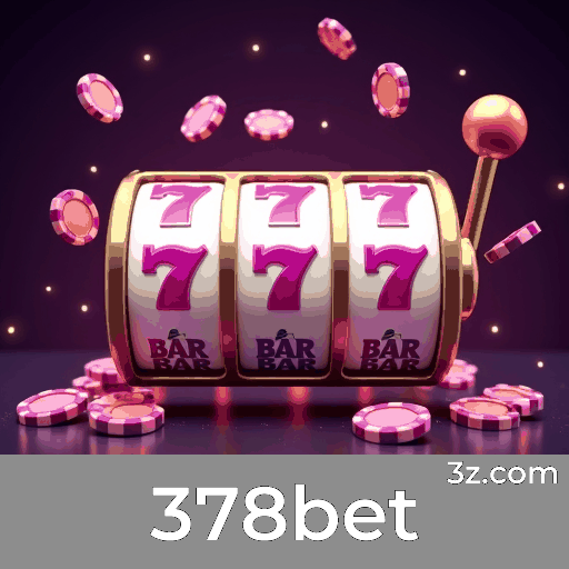 378bet: Plataforma de Cassino e Apostas Confiável